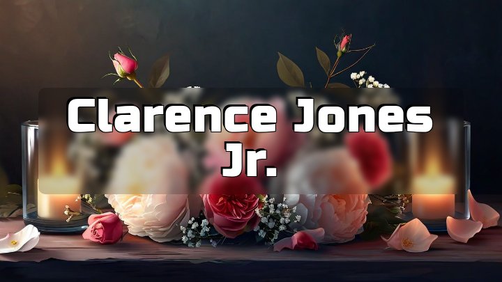 Clarence Jones Jr.