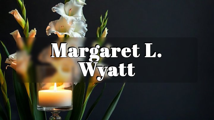 Margaret L. Wyatt