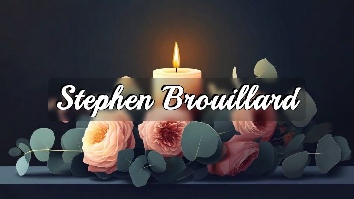 Stephen Brouillard